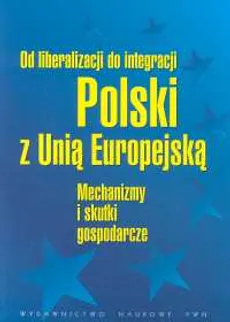 Od liberalizacji do integracji Polski z Unią Europejską - Outlet