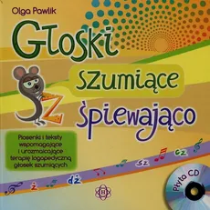 Głoski szumiące śpiewająco + CD - Olga Pawlik