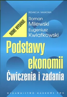 Podstawy ekonomii Ćwiczenia i zadania - Outlet - Roman Milewski
