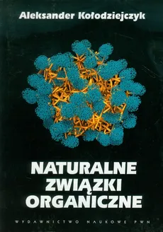 Naturalne związki organiczne - Outlet - Aleksander Kołodziejczyk