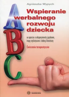 Wspieranie werbalnego rozwoju dziecka - Agnieszka Wypych