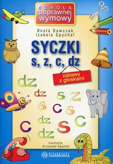 Syczki s, z, c, dz - Beata Dawczak, Izabela Spychał