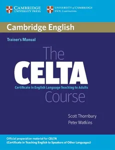 The CELTA Course Trainer's Manual - Scott Thornbury, Peter Watkins