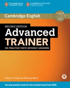 Advanced Trainer Six Practice Tests without Answers + Audio - Michael Black, Felicity O'Dell