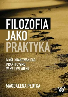 Filozofia jako praktyka - Outlet - Magdalena Płotka