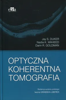 Optyczna koherentna tomografia - Duker Jay S., Goldman Darin R., Waheed Nadia K.