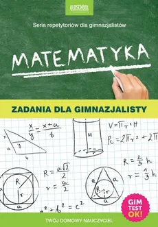 Matematyka Zadania dla gimnazjalisty - Adam Konstantynowicz