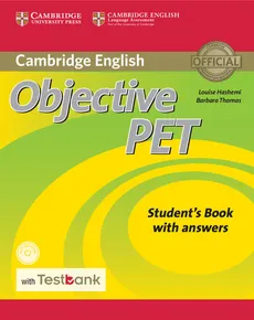 Objective PET Student's Book with Answers with CD-ROM with Testbank - Louise Hashemi, Barbara Thomas