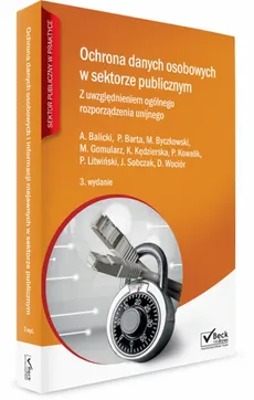 Ochrona danych osobowych w sektorze publicznym - Kamila Kędzierska, Piotr Kowalik, Agnieszka Stępień, Dariusz Wociór