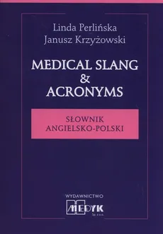 Medical Slang & Acronyms - Outlet - Janusz Krzyżowski, Linda Perlińska