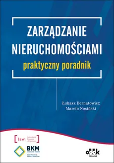 Zarządzanie nieruchomościami - Łukasz Bernatowicz, Marcin Nosiński