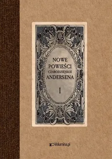 Nowe powieści czarodziejskie Tom 1 i 2 - Hans Christian Andersen
