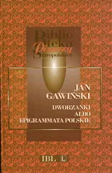 Dworzanki albo epigrammata polskie - Jan Gawiński