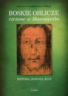 Boskie oblicze czczone w Manoppello - Giamberardino Eugenio Di