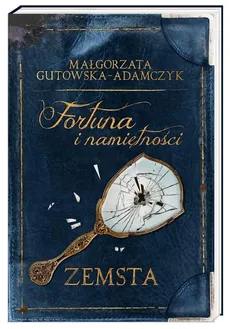 Fortuna i namiętności Zemsta - Outlet - Małgorzata Gutowska-Adamczyk
