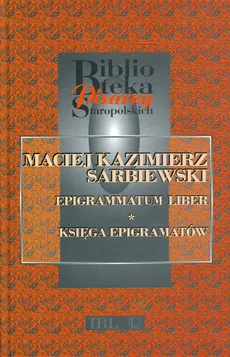 Epigrammatum liber Księga epigramatów - Maciej Sarbiewski