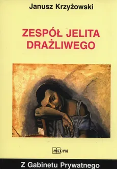 Zespół Jelita Drażliwego - Janusz Krzyżowski