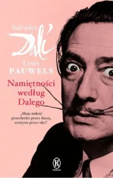 Namiętności według Dalego - Outlet - Salvador Dali, Louis Pauwels