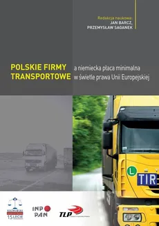 Polskie firmy transportowe a niemiecka płaca minimalna w świetle prawa Unii Europejskiej - Outlet
