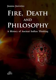 Fire Death and Philosophy - Outlet - Joanna Jurewicz