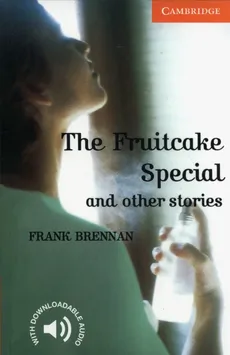 The Fruitcake Special and Other Stories - Frank Brennan