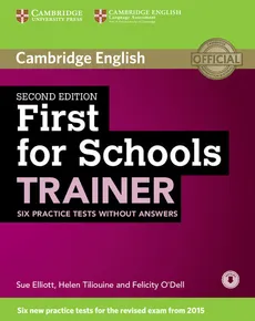 First for Schools Trainer Six Practice Tests without Answers with Audio - Sue Elliott, Felicity O'Dell, Helen Tiliouine