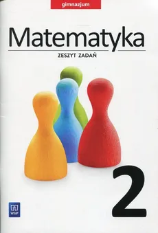 Matematyka 2 Zeszyt zadań - Adam Makowski, Tomasz Masłowski, Anna Toruńska
