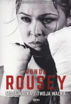 Ronda Rousey Moja walka/Twoja walka - Maria Burns-Ortiz, Ronda Rousey