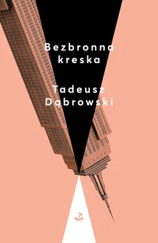 Bezbronna kreska - Outlet - Tadeusz Dąbrowski