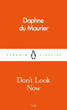 Don't look now - Daphne Maurier