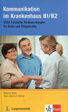 Kommunikation im Krankenhaus B1/B2 - Melanie Bock, Hans-Heinrich Rohrer