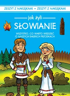 Jak żyli ludzie Słowianie - Outlet - Iwona Czarkowska