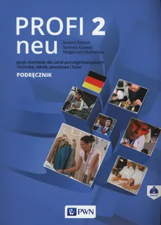 Profi 2 neu Podręcznik wieloletni + CD - Outlet - Roland Dittrich, Barbara Kujawa, Małgorzata Multańska