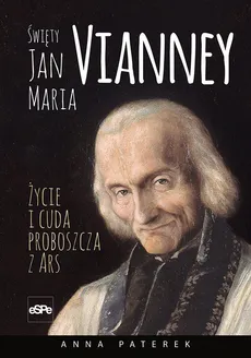 Święty Jan Maria Vianney - Outlet - Paterek Anna Maria