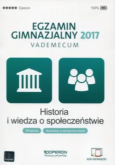 Egzamin gimnazjalny 2017 Historia i wiedza o społeczeństwie Vademecum - Outlet - Renata Antosik, Edyta Pustuła, Katarzyna Zapała