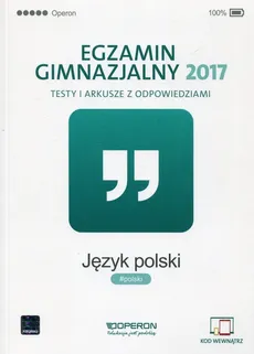 Egzamin gimnazjalny 2017 Język polski Testy i arkusze z odpowiedziami - Katarzyna Czajkowska, Agnieszka Suchowierska