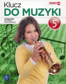 Klucz do muzyki 5 Podręcznik wieloletni - Katarzyna Jakóbczak-Drążek, Urszula Smoczyńska, Agnieszka Sołtysik