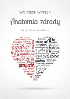 Anatomia zdrady - Outlet - Wojciech Wypler