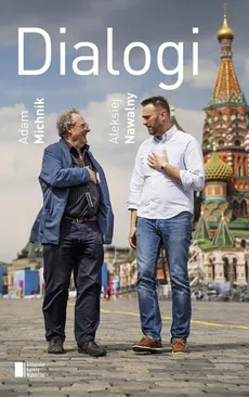 Dialogi - Outlet - Adam Michnik, Aleksiej Nawalny