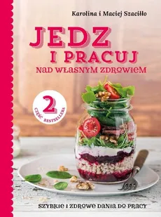 Jedz i pracuj 2 - Outlet - Karolina Szaciłło, Maciej Szaciłło