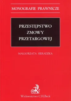Przestępstwo zmowy przetargowej - Małgorzata Sieradzka