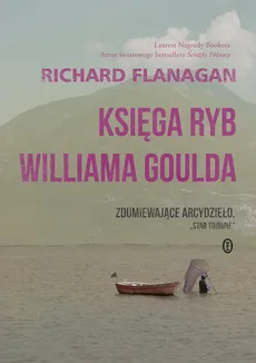 Księga ryb Williama Goulda - Outlet - Richard Flanagan