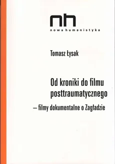 Od kroniki do filmu postraumatycznego - Outlet - Tomasz Łysak