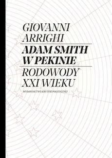 Adam Smith w Pekinie - Giovanni Arrighi