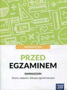 Matematyka Przed egzaminem Teoria, zadania i arkusze egzaminacyjne - Outlet - Jerzy Janowicz