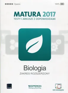 Biologia Matura 2017 Testy i arkusze z odpowiedziami Zakres rozszerzony - Anna Michalik
