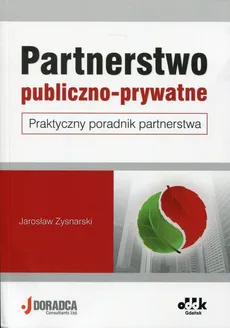 Partnerstwo publiczno-prywatne Praktyczny poradnik partnerstwa