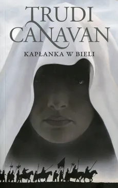 Kapłanka w bieli Era Pięciorga 1 - Trudi Canavan