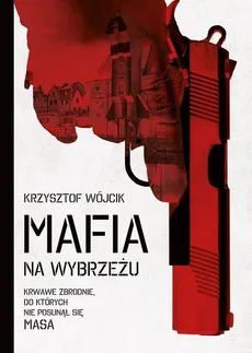 Mafia na wybrzeżu - Outlet - Krzysztof Wójcik