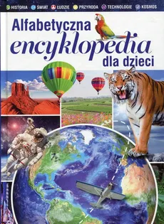 Alfabetyczna encyklopedia dla dzieci - Praca zbiorowa